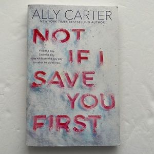Not If I Save You First by Ally Carter Paperback Book